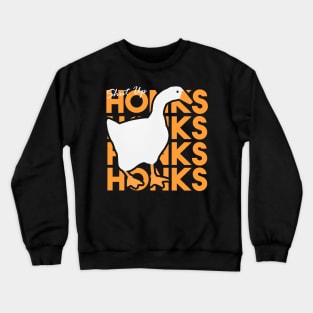 Shut Up Honk Crewneck Sweatshirt